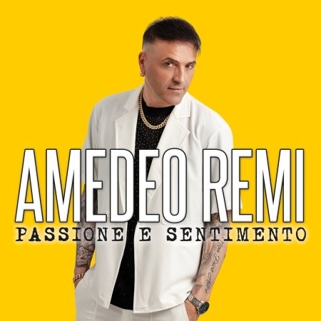 Cover for Remi Amedeo · Passione E Sentimento (CD)