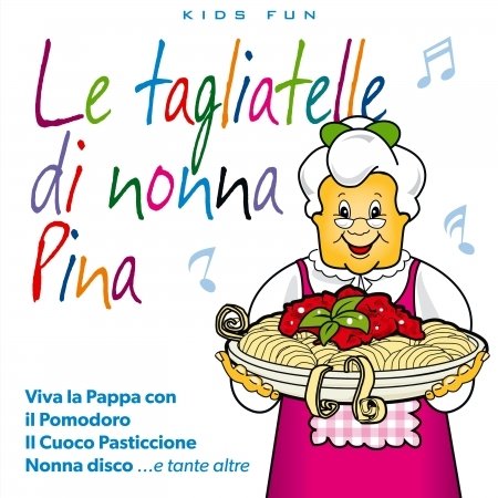 Cover for Aa.vv. · Le Tagliatelle Di Nonna Pina (CD) (2017)