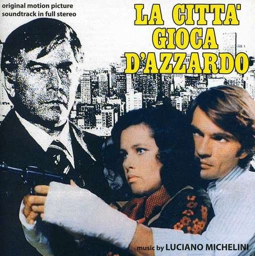 Cover for Luciano Michelini · La Citta Gioca D'azzardo (CD) (2011)