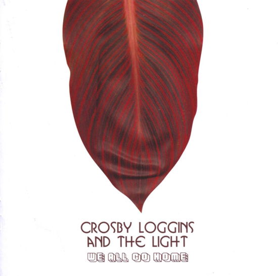 Cover for Crosby Loggins · We All Go Home (CD) (2008)