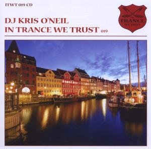 Cover for DJ Kris Oneil · In Trance We Trust 019 (CD) (2012)