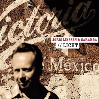 Cover for Joris Linssen &amp; Caramba · Joris Linssen &amp; Caramba - Licht (CD) (2013)