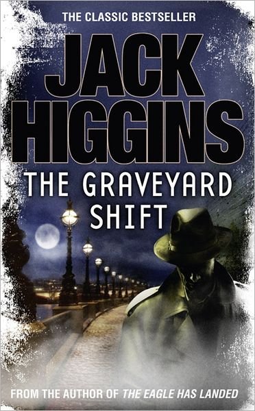 Cover for Jack Higgins · The Graveyard Shift - The Nick Miller Trilogy (Paperback Bog) (2012)