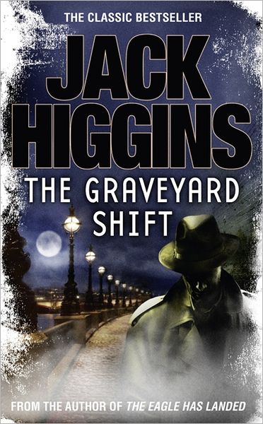 Cover for Jack Higgins · The Graveyard Shift - The Nick Miller Trilogy (Paperback Bog) (2012)