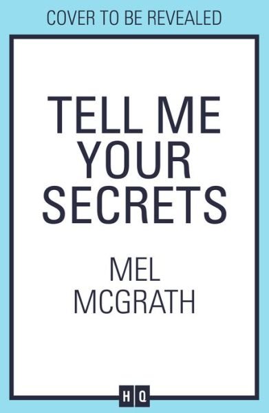 Cover for Mel McGrath · Tell Me Your Secrets (Paperback Bog) (2024)