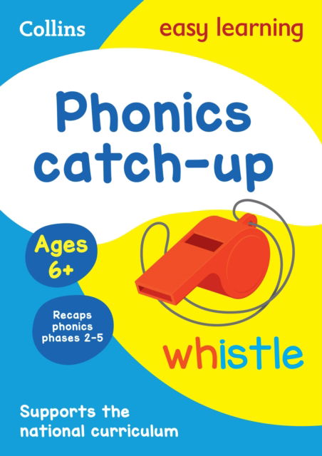 Cover for Collins Easy Learning · Phonics Catch-up Activity Book Ages 6+: Ideal for Home Learning - Collins Easy Learning KS1 (Paperback Book) (2023)