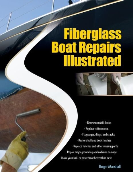 Cover for Roger Marshall · Fiberglass Boat Repairs Illustrated (Paperback Book) [Ed edition] (2010)