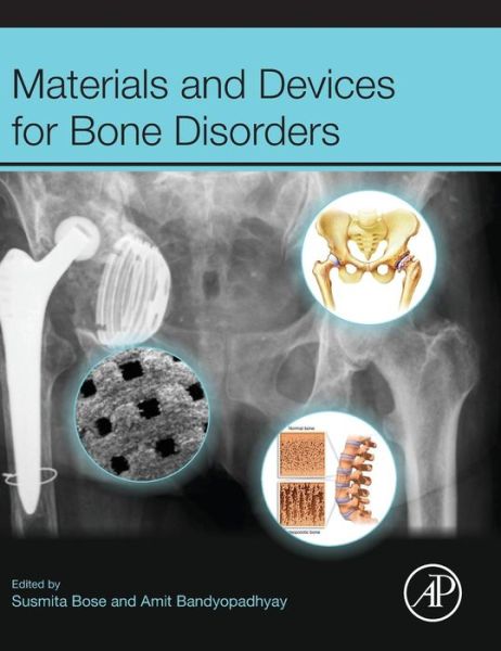 Cover for Susmita Bose · Materials and Devices for Bone Disorders (Hardcover Book) (2016)