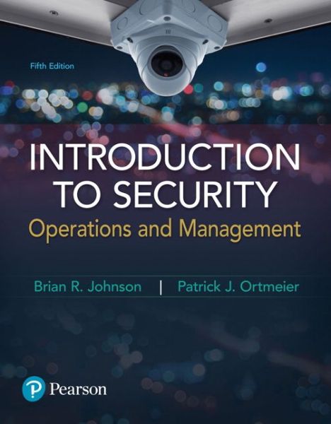 Introduction to Security: Operations and Management - Brian Johnson - Books - Pearson Education (US) - 9780134558929 - March 24, 2017