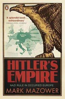 Cover for Mark Mazower · Hitler's Empire: Nazi Rule in Occupied Europe (Taschenbuch) [1. Ausgabe] (2009)