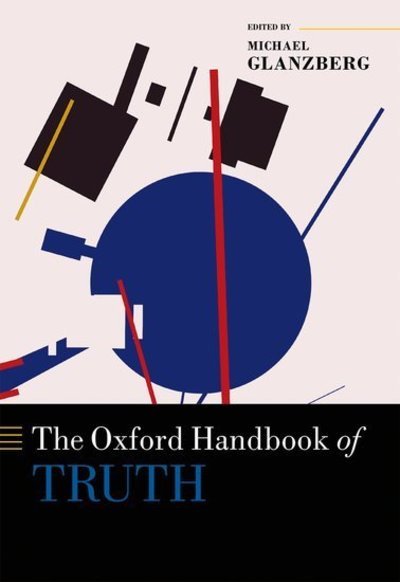 Cover for The Oxford Handbook of Truth - Oxford Handbooks (Hardcover Book) (2018)