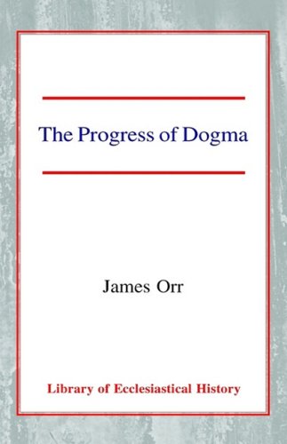 Cover for James Orr · The Progress of Dogma (Hardcover Book) (2002)