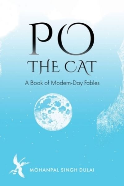 Cover for Mohanpal Singh Dulai · Po the Cat: A Book of Modern-Day Fables (Paperback Book) (2020)