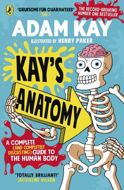 Cover for Adam Kay · Kay's Anatomy: A Complete (and Completely Disgusting) Guide to the Human Body (Taschenbuch) (2021)