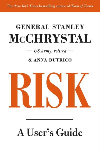 Cover for General Stanley McChrystal · Risk: A User's Guide (Hardcover Book) (2021)