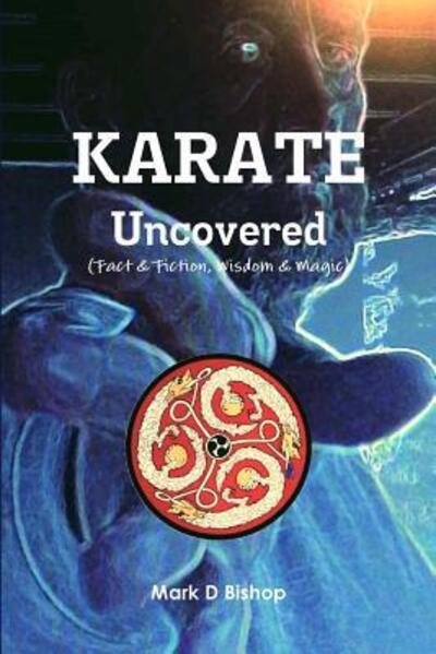 Cover for Mark D Bishop · Karate Uncovered (Taschenbuch) (2018)