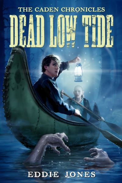 Dead Low Tide - The Caden Chronicles - Eddie Jones - Books - Zondervan - 9780310723929 - December 31, 2013