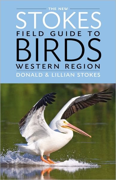 Cover for Donald Stokes · The New Stokes Field Guide to Birds: Western Region (Paperback Book) (2013)