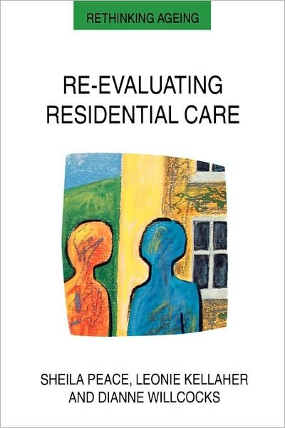 Re-evaluating Residential Care - Peace - Books - Open University Press - 9780335193929 - May 16, 1997