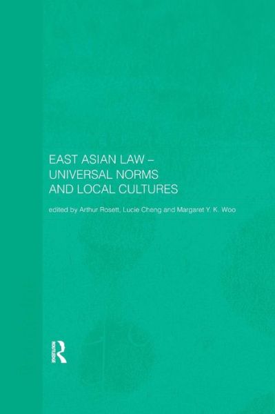 Cover for East Asian Law: Universal Norms and Local Cultures (Paperback Book) (2019)