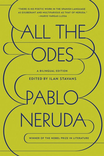 Cover for Pablo Neruda · All the Odes: A Bilingual Edition (Paperback Bog) (2017)