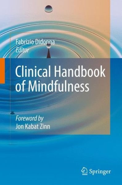 Cover for Fabrizio Didonna · Clinical Handbook of Mindfulness (Inbunden Bok) [2009 edition] (2008)