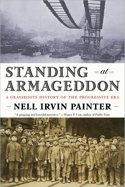 Cover for Painter, Nell Irvin (Princeton University) · Standing at Armageddon: A Grassroots History of the Progressive Era (Paperback Book) (2008)