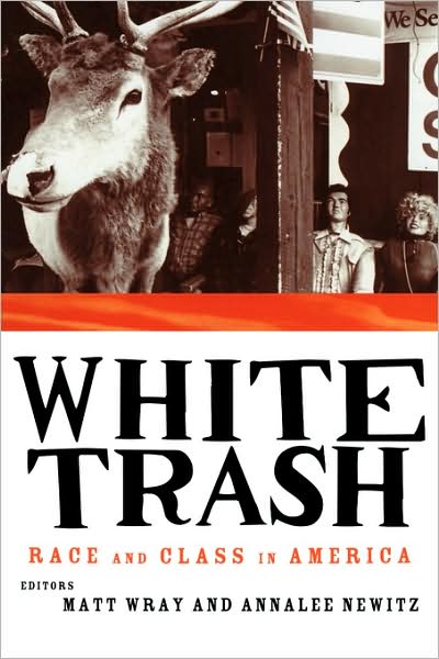 Cover for Annalee Newitz · White Trash: Race and Class in America (Taschenbuch) (1996)