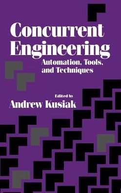 Cover for A Kusiak · Concurrent Engineering: Automation, Tools, and Techniques (Hardcover Book) (1992)