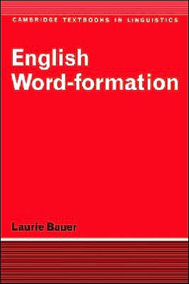 Cover for Laurie Bauer · English Word-Formation - Cambridge Textbooks in Linguistics (Paperback Book) (1983)