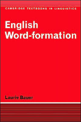 Cover for Laurie Bauer · English Word-Formation - Cambridge Textbooks in Linguistics (Paperback Book) (1983)