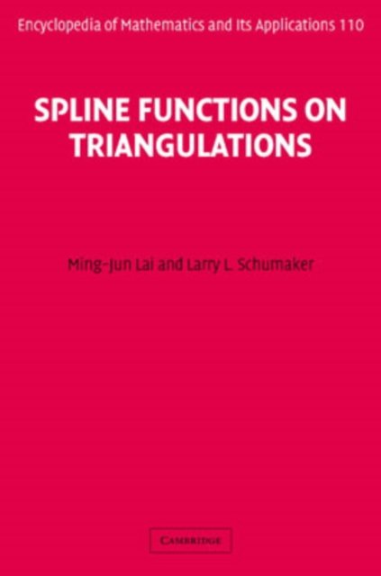 Cover for Lai, Ming-Jun (University of Georgia) · Spline Functions on Triangulations - Encyclopedia of Mathematics and its Applications (Innbunden bok) (2007)