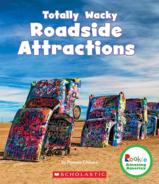 Cover for Pamela Chanko · Totally Wacky Roadside Attractions (Rookie Amazing America) - Rookie Amazing America (Paperback Book) (2017)