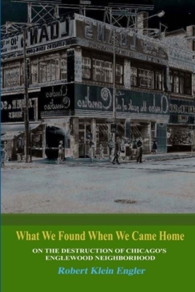 Cover for Robert Klein Engler · What We Found When We Came Home (Book) (2008)