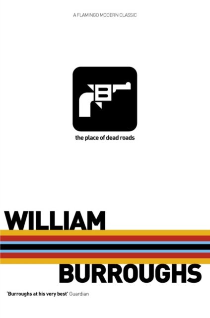 Cover for William S. Burroughs · The Place of Dead Roads (Paperback Bog) (1987)