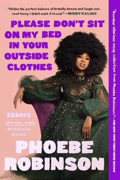 Cover for Phoebe Robinson · Please Don't Sit on My Bed in Your Outside Clothes (Paperback Book) (2022)