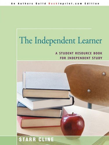Cover for Starr Cline · The Independent Learner: a Student Resource Book for Independent Study (Paperback Book) (2008)