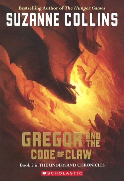 Cover for Suzanne Collins · Gregor and the Code of Claw (Turtleback School &amp; Library Binding Edition) (Underland Chronicles (Pb)) (Innbunden bok) (2008)