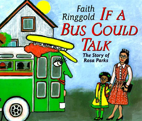 Cover for Faith Ringgold · If a Bus Could Talk: the Story of Rosa Parks (Inbunden Bok) [1st edition] (1999)