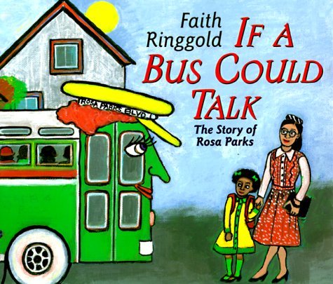 Cover for Faith Ringgold · If a Bus Could Talk: the Story of Rosa Parks (Gebundenes Buch) [1st edition] (1999)