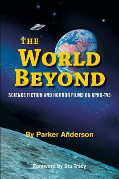 Cover for Parker Anderson · The World Beyond Science Fiction and Horror Films on KPHO TV5 (Paperback Book) (2018)