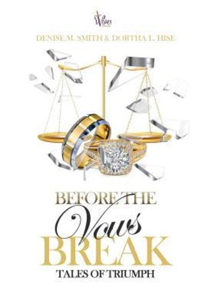 Cover for Denise Smith · Before the Vows Break : Tales of Triumph (Paperback Book) (2018)