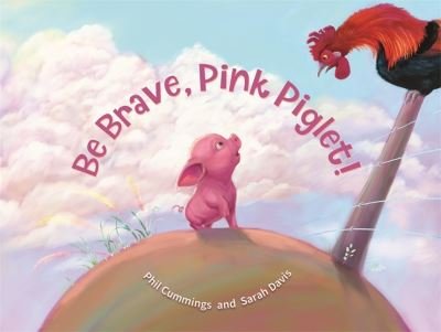 Cover for Phil Cummings · Be Brave, Pink Piglet (Paperback Book) (2015)