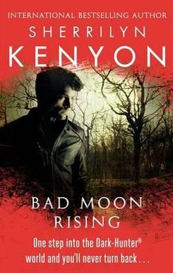 Cover for Sherrilyn Kenyon · Bad Moon Rising - The Dark-Hunter World (Paperback Book) (2012)