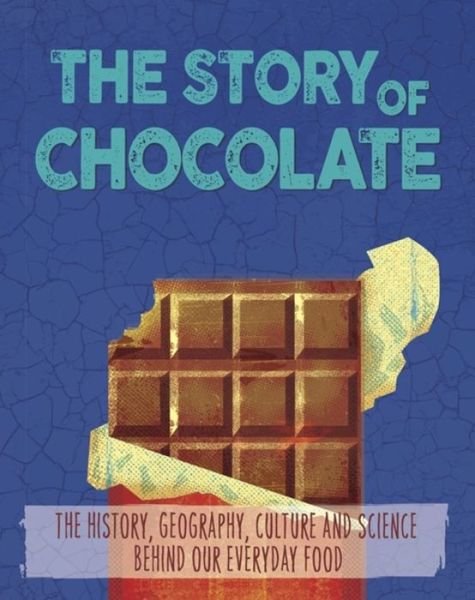 Cover for Alex Woolf · The Story of Food: Chocolate - The Story of Food (Taschenbuch) (2018)