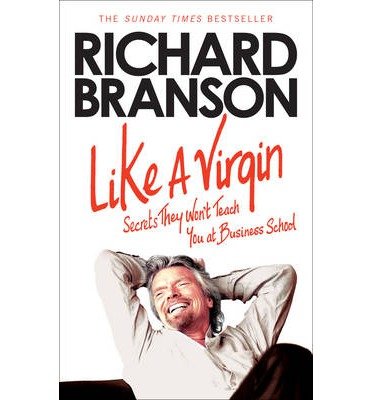 Cover for Richard Branson · Like A Virgin: Secrets They Won’t Teach You at Business School (Paperback Book) (2013)
