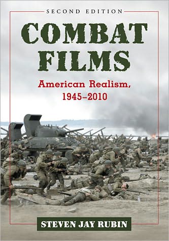 Cover for Steven Jay Rubin · Combat Films: American Realism, 1945-2010, 2d ed. (Paperback Book) [2 Revised edition] (2011)