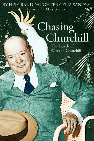 Cover for Celia Sandys · Chasing Churchill: the Travels of Winston Churchill (Paperback Book) (2004)