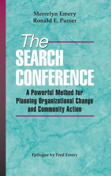 Cover for Merrelyn Emery · The Search Conference: A Powerful Method for Planning Organizational Change and Community Action (Inbunden Bok) (1996)