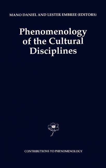 Cover for Mano Daniel · Phenomenology of the Cultural Disciplines - Contributions to Phenomenology (Hardcover Book) [1994 edition] (1994)